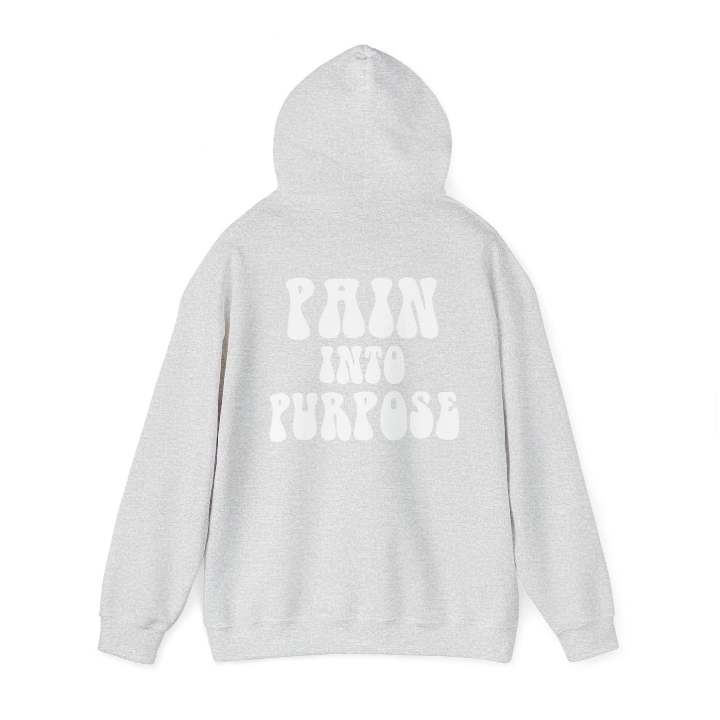 Pain Into Purpose Hoodie