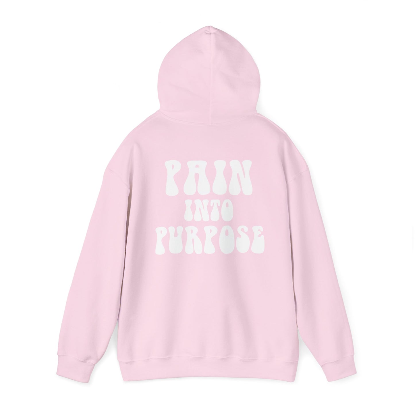 Pain Into Purpose Hoodie