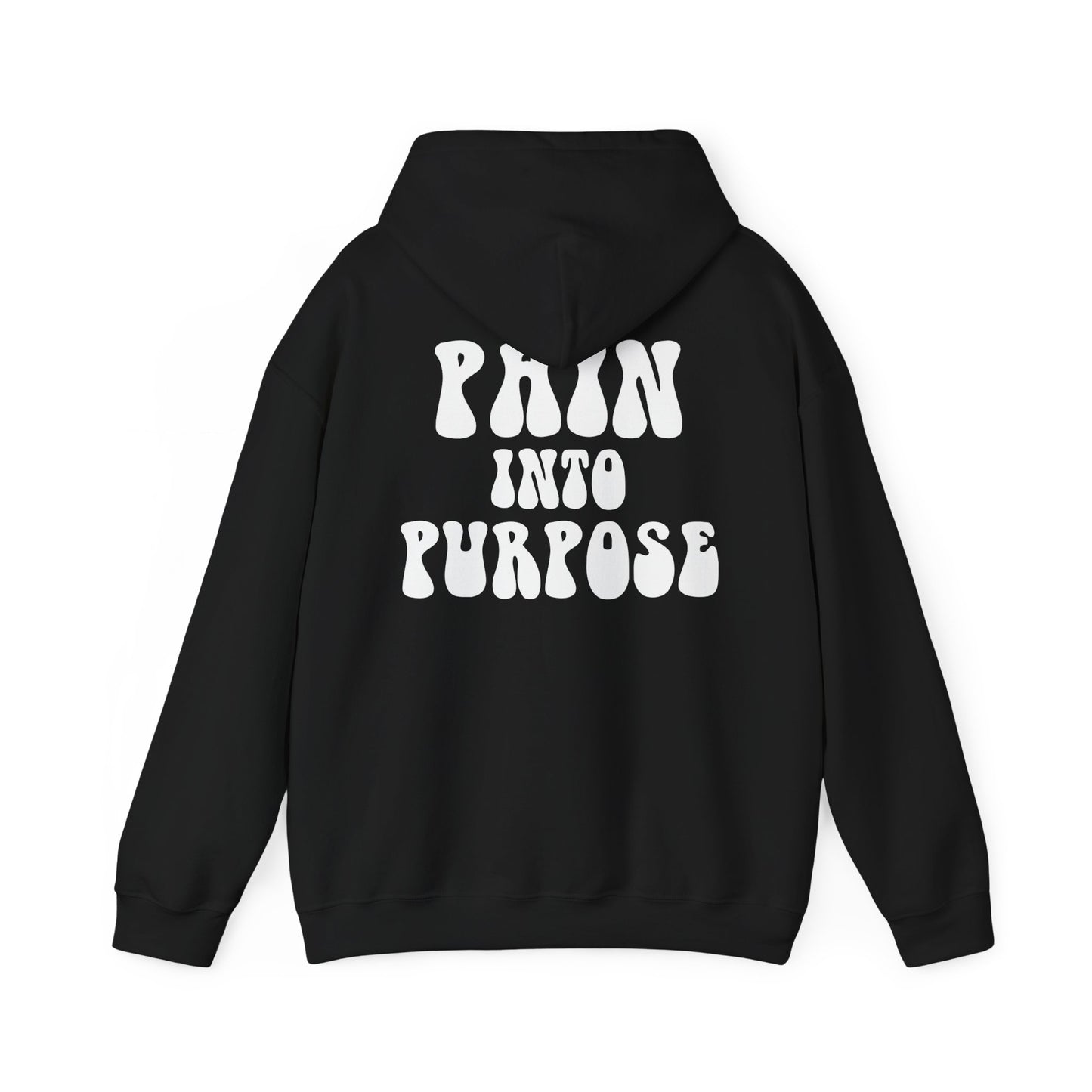 Pain Into Purpose Hoodie