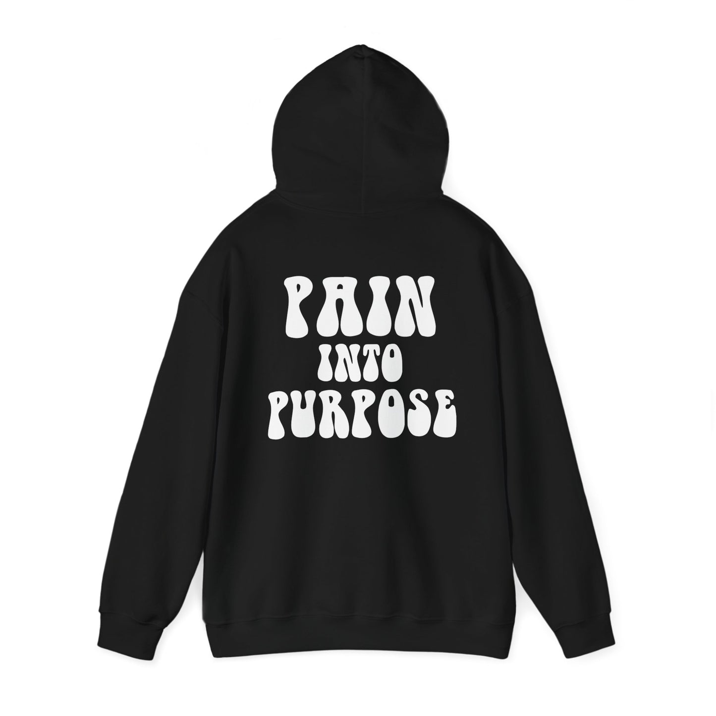 Pain Into Purpose Hoodie