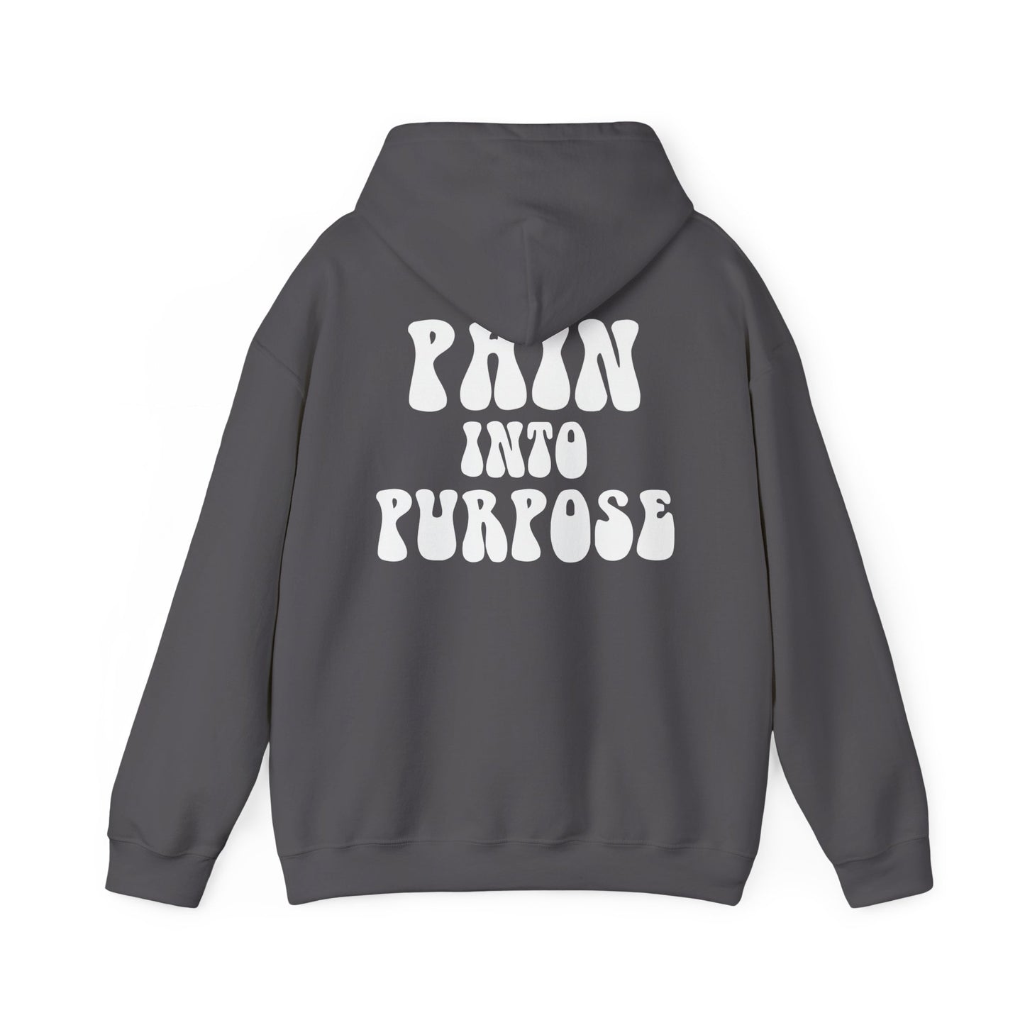 Pain Into Purpose Hoodie