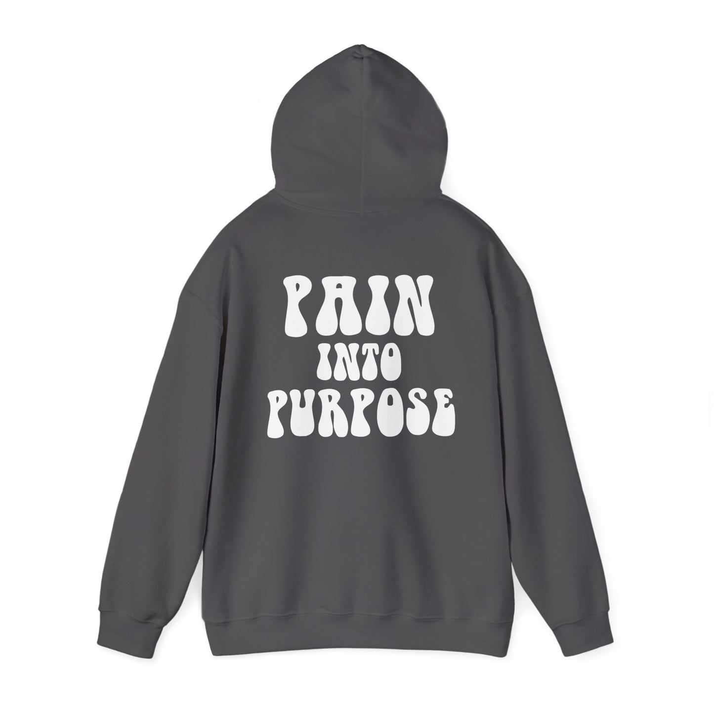 Pain Into Purpose Hoodie