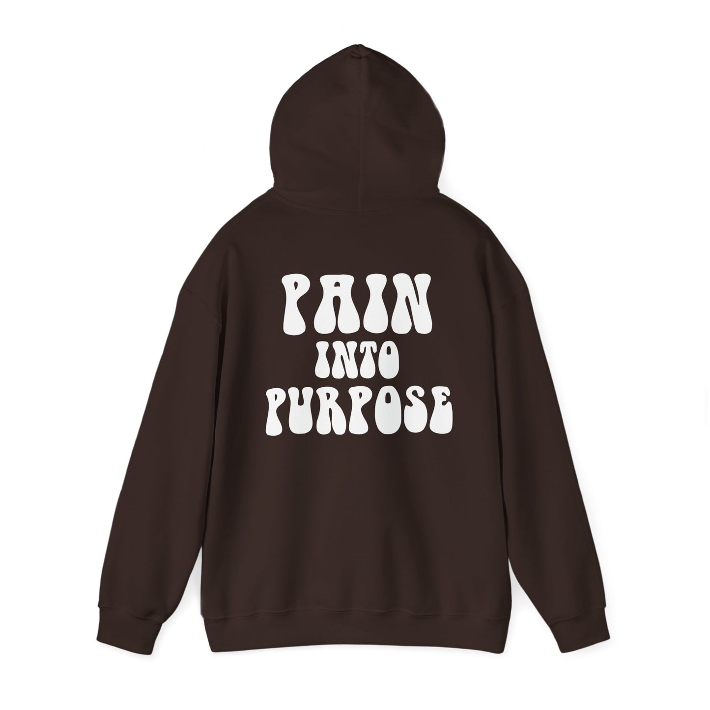 Pain Into Purpose Hoodie