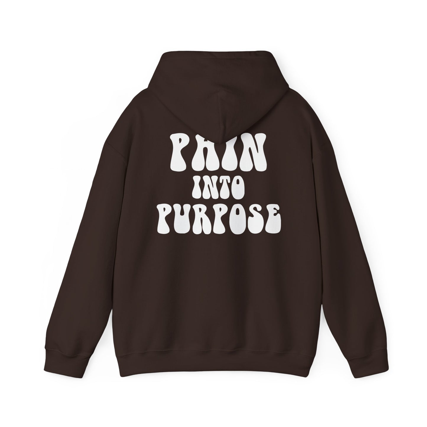 Pain Into Purpose Hoodie