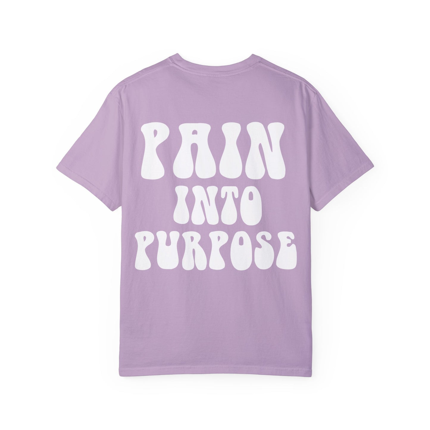 Pain Into Purpose T-Shirt