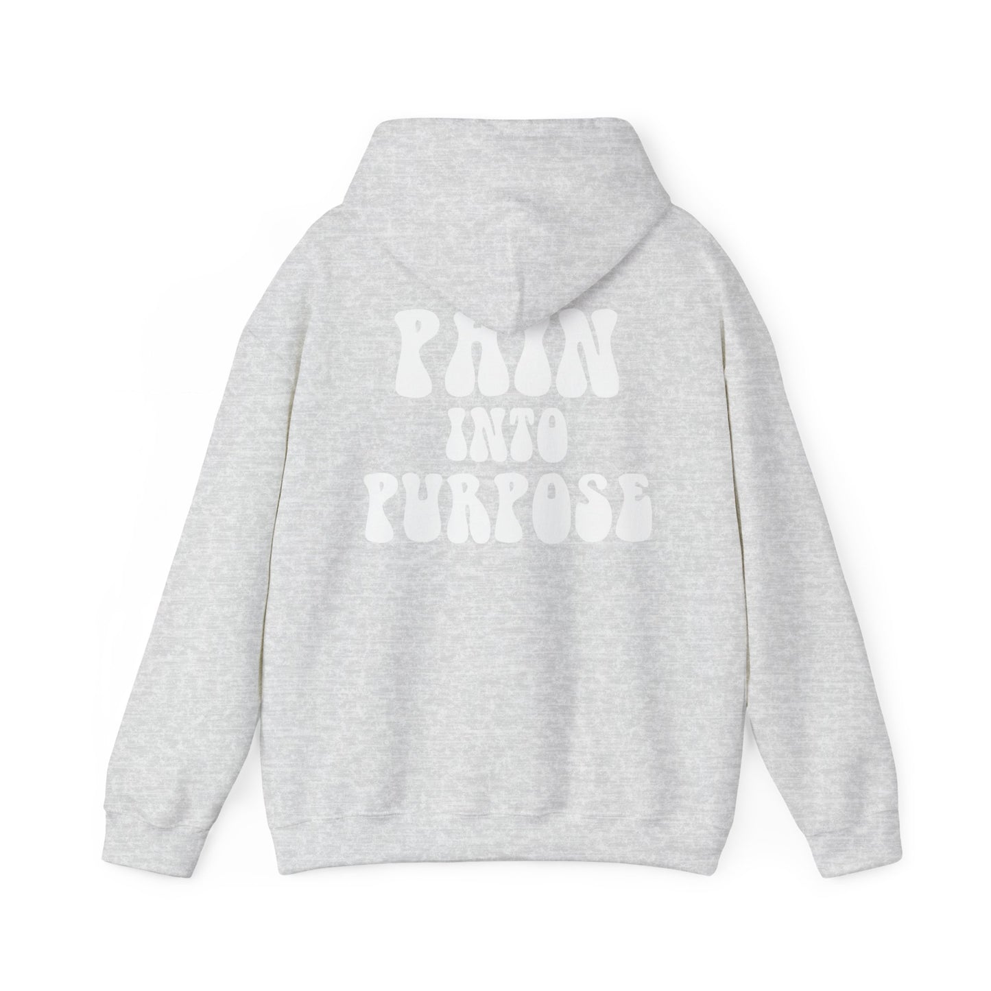 Pain Into Purpose Hoodie