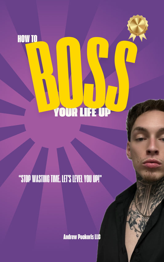 (E-Book) "How to BOSS Your Life Up"